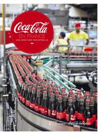 Coca-Cola en France : une aventure industrielle