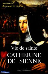 Vie de sainte Catherine de Sienne