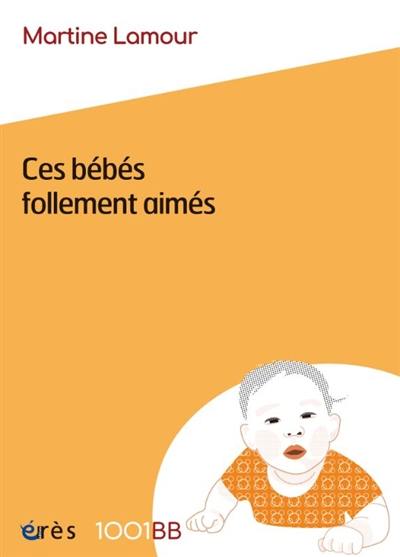 Ces bébés follement aimés