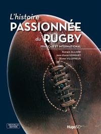 L'histoire passionnée du rugby français et international