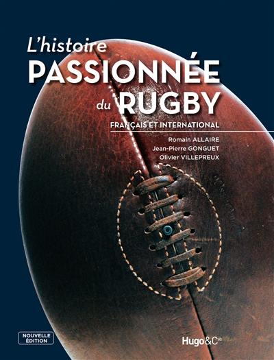 L'histoire passionnée du rugby français et international