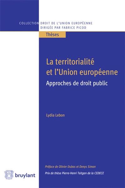 La territorialité et l'Union européenne : approches de droit public