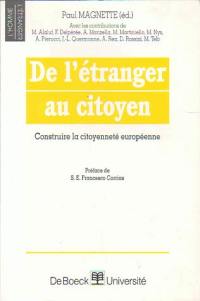 De l'étranger au citoyen : construire une citoyenneté européenne