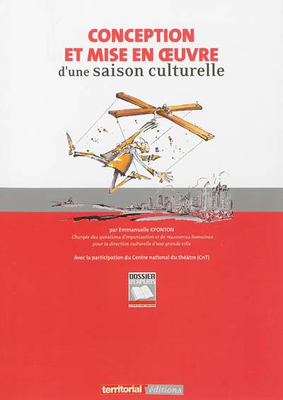 Conception et mise en oeuvre d'une saison culturelle