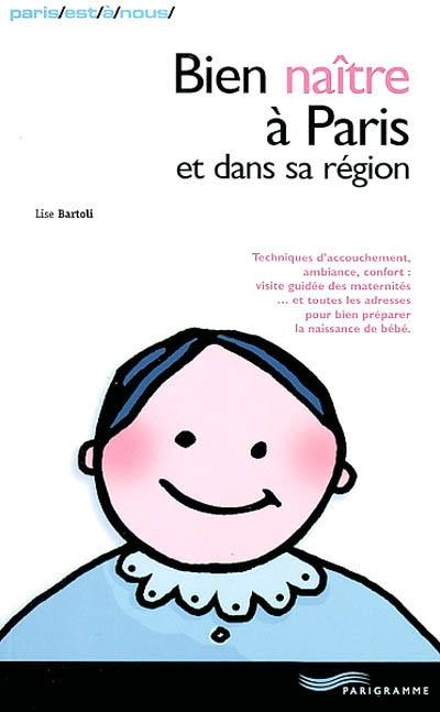 Bien naître à Paris et dans sa région