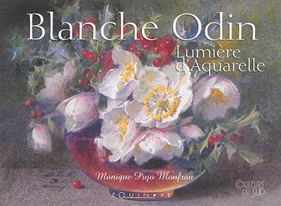 Blanche Odin : lumière d'aquarelle