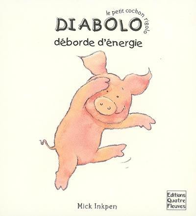 Diabolo déborde d'énergie