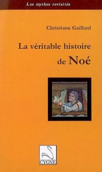 La véritable histoire de Noé