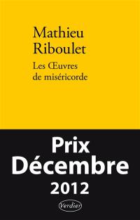 Les oeuvres de miséricorde : fictions & réalités