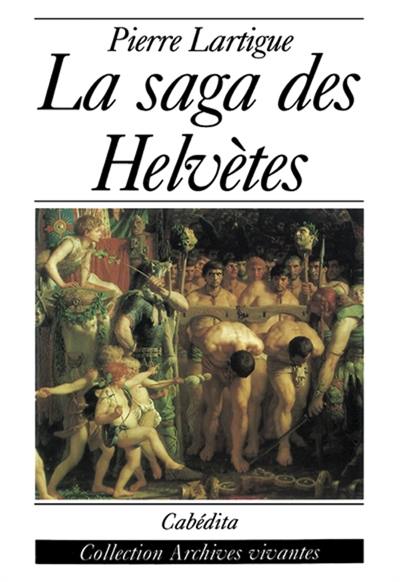 La saga des Helvètes