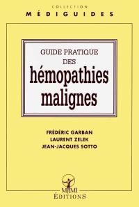 Guide pratique des hémopathies malignes