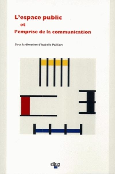 L'espace public et l'emprise de la communication