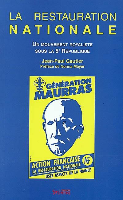 La restauration nationale : un mouvement royaliste sous la 5e République