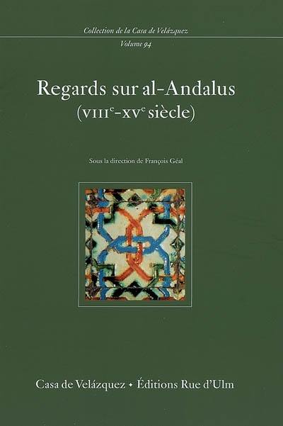 Regards sur al-Andalus (VIIIe-XVe siècle)