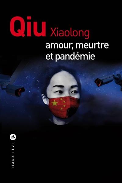 Une enquête de l'inspecteur Chen. Amour, meurtre et pandémie