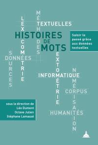 Histoires de mots : saisir le passé grâce aux données textuelles