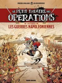 Le petit théâtre des opérations présente. Vol. 1. Les guerres napoléoniennes