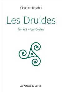 Les druides. Vol. 2. Les ovates