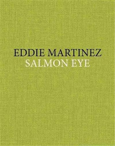 Eddie Martinez Salmon Eye