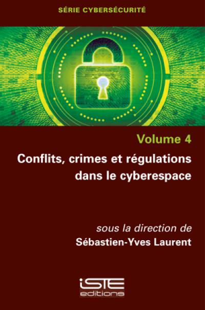 Conflits, crimes et régulations dans le cyberespace