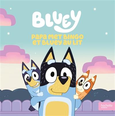 Bluey. Papa met Bingo et Bluey au lit