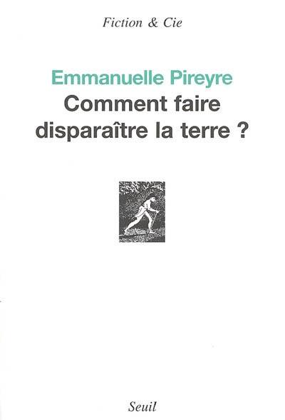 Comment faire disparaître la terre ?