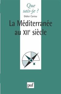 La Méditerranée au XIIe siècle