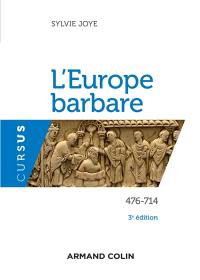 L'Europe barbare : 476-714