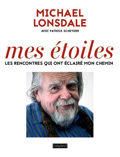 Mes étoiles : les rencontres qui ont éclairé mon chemin