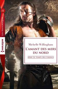 L'amant des mers du nord : le temps des vikings