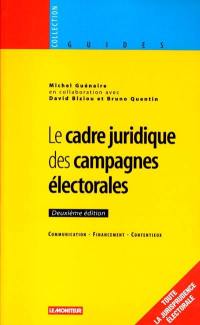 Le cadre juridique des campagnes électorales