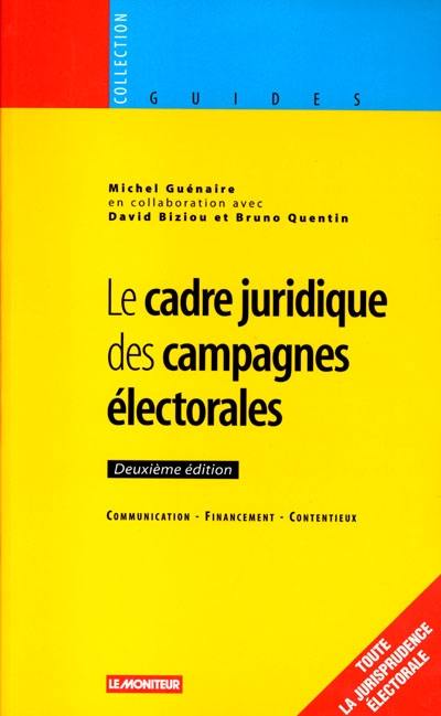 Le cadre juridique des campagnes électorales