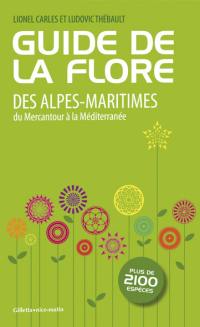 Guide de la flore des Alpes-Maritimes : du Mercantour à la Méditerranée