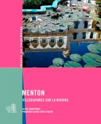 Menton : villégiatures sur la Riviera