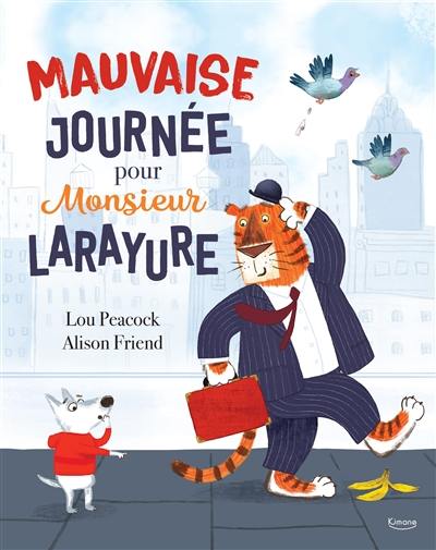 Mauvaise journée pour monsieur Larayure