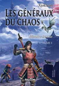 Les Généraux du Chaos Tome 1 : Histoire Bannie : I