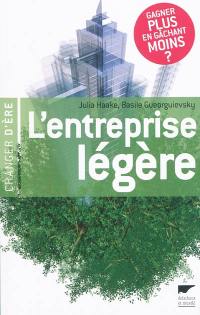 L'entreprise légère : gagner plus en gâchant moins ?