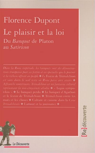 Le plaisir et la loi : du Banquet de Platon au Satiricon