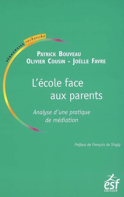 L'école face aux parents : analyse d'une pratique de médiation