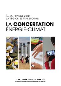 La concertation énergie-climat : Ile-de-France 2030, la région se transforme