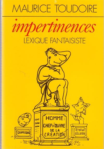 Impertinences : lexique fantaisiste