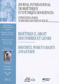 Journal international de bioéthique et d'éthique des sciences, n° 1 (2019). Bioéthique, droit des femmes et genre. Bioethics, women's rights and gender