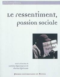 Le ressentiment, passion sociale