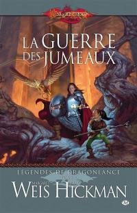 Légendes de Dragonlance. Vol. 2. La guerre des jumeaux