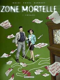 Zone mortelle. Vol. 1. Cronos