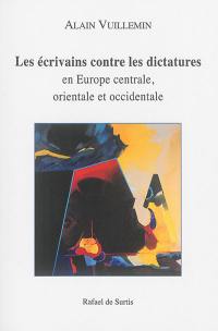 Les écrivains contre les dictatures en Europe centrale, orientale et occidentale