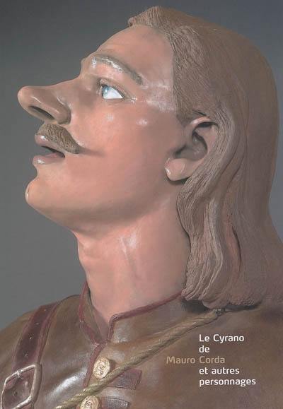 Le Cyrano de Corda et autres personnages. Corda's Cyrano and other characters