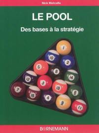 Le pool, comment jouer et gagner