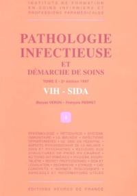 Pathologie infectieuse et démarche de soins. Vol. 2. VIH-Sida