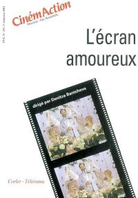 CinémAction, n° 107. L'écran amoureux